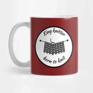 King knitter born to knit Mug